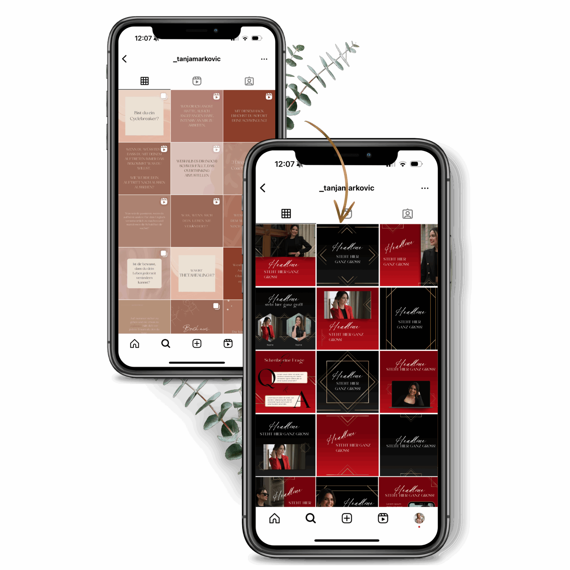 Vorher-Nachher-Ansicht eines Instagram-Feeds auf zwei Smartphones – links unruhiger, uneinheitlicher Feed ohne Branding, rechts professionell gestalteter Feed mit einheitlichem Design, starken Farben und klarer Markenwirkung – erstellt mit dem Instagram Contentpaket & Branding Paket für Coaches, Mentorinnen & Heilerinnen